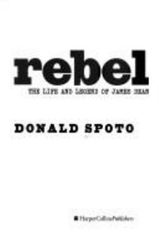 Hardcover Rebel: The Life and Legend of James Dean Book