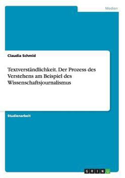 Paperback Textverständlichkeit. Der Prozess des Verstehens am Beispiel des Wissenschaftsjournalismus [German] Book