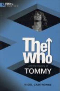 Hardcover 'THE ''WHO'': AND THE MAKING OF ''TOMMY'' (VINYL FRONTIER)' Book