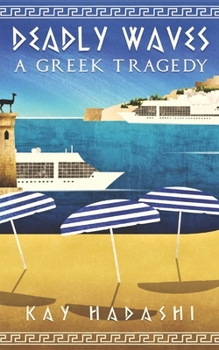 Paperback Deadly Waves: A Greek Tragedy Book