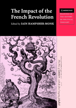 The Impact of the French Revolution: Texts from Britain in the 1790s (Cambridge Readings in the History of Political Thought)