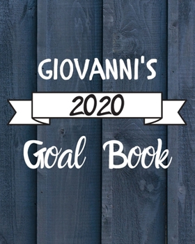 Paperback Giovanni's 2020 Goal Book: 2020 New Year Planner Goal Journal Gift for Giovanni / Notebook / Diary / Unique Greeting Card Alternative Book