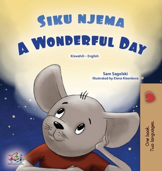 Hardcover A Wonderful Day (Swahili English Bilingual Children's Book) [Swahili] [Large Print] Book