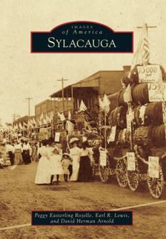 Sylacauga (Images of America: Alabama) - Book  of the Images of America: Alabama