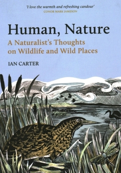 Paperback Human, Nature: A Naturalist's Thoughts on Wildlife and Wild Places Book