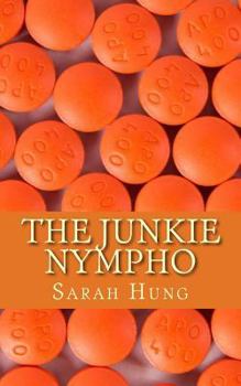 Paperback The Junkie Nympho Book