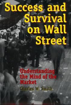 Paperback Success and Survival on Wall Street: Understanding the Mind of the Market Book