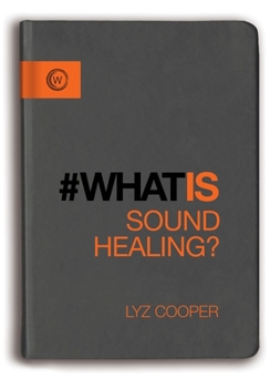 Paperback What Is Sound Healing? Book