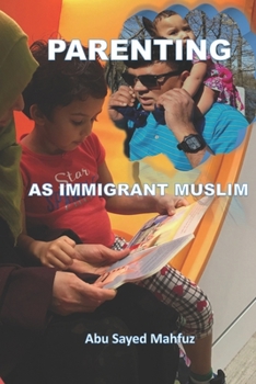 Paperback Parenting: As Immigrant Muslim Book