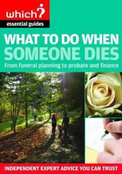 Paperback What to Do When Someone Dies 2009: From Funeral Planning to Probate and Finance Book