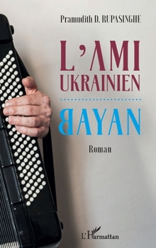 Paperback L'Ami ukrainien: Bayan [French] Book