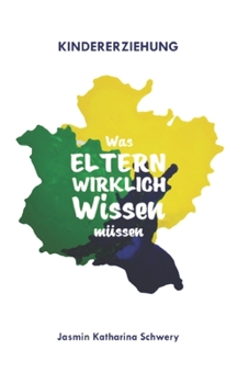 Paperback Kindererziehung - Was Eltern WIRKLICH wissen m?ssen [German] Book