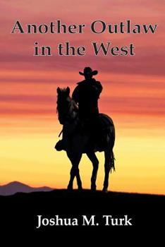 Paperback Another Outlaw in the West Book