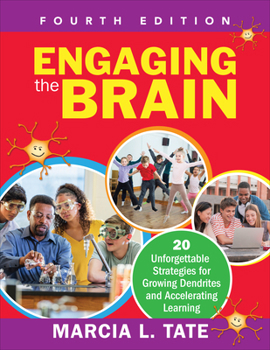 Paperback Engaging the Brain: 20 Unforgettable Strategies for Growing Dendrites and Accelerating Learning Book