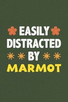 Paperback Easily Distracted By Marmot: Marmot Lovers Funny Gifts Dot Grid Journal Notebook 6x9 120 Pages Book