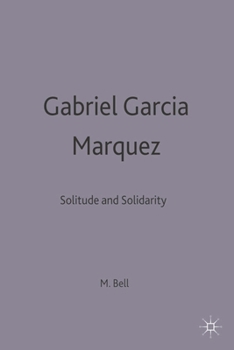 Paperback Gabriel García Márquez: Solitude and Solidarity Book