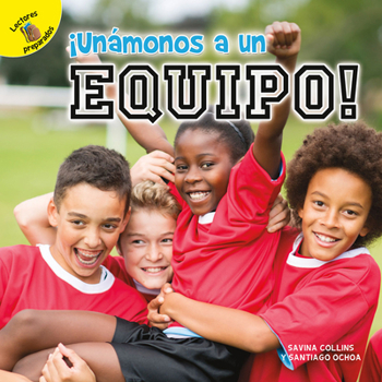 Hardcover ¡Unámonos a Un Equipo!: Let's Join a Team! [Spanish] Book