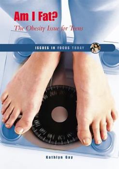 Library Binding Am I Fat?: The Obesity Issue for Teens Book