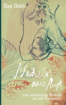 Paperback Nadeln aus Ruß: Eine romantische Novelle aus der Fieberwelt [German] Book
