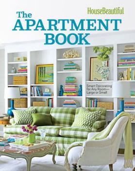Hardcover House Beautiful the Apartment Book: Smart Decorating for Any Room - Large or Small Book