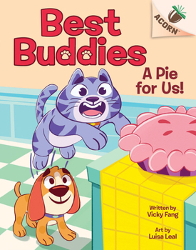 Hardcover A Pie for Us!: An Acorn Book (Best Buddies #1) Book