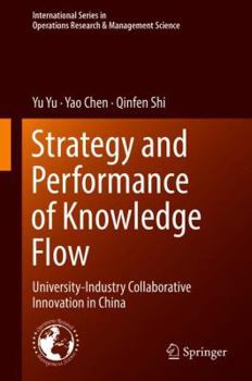 Strategy and Performance of Knowledge Flow: University-Industry Collaborative Innovation in China