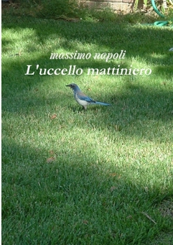Paperback L'uccello mattiniero [Italian] Book