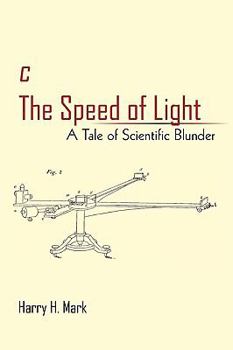 C the Speed of Light: A Tale of Scientific Blunder