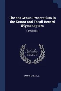 The Ant Genus Proceratium in the Extant and Fossil Record (Hymenoptera: Formicidae)