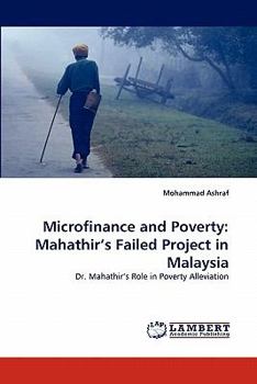 Paperback Microfinance and Poverty: Mahathir's Failed Project in Malaysia Book