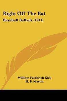 Right Off The Bat: Baseball Ballads