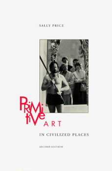 Paperback Primitive Art in Civilized Places: Second Edition Book
