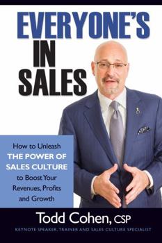 Paperback Everyone's in Sales: How to Unleash the Power of Sales Culture to Boost Your Revenues, Profits and Growth Book