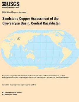 Sandstone Copper Assessment of the Chu-Sarysu Basin, Central Kazakhstan