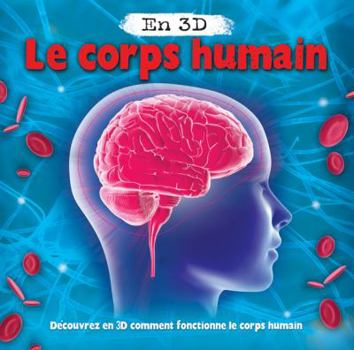 En 3d: Le Corps Humain