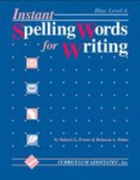 Paperback Instant Spelling Words for Writing: Blue Level Book