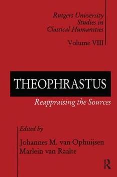 Hardcover Theophrastus: Reappraising the Sources Book