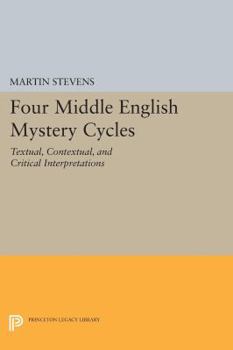 Paperback Four Middle English Mystery Cycles: Textual, Contextual, and Critical Interpretations Book