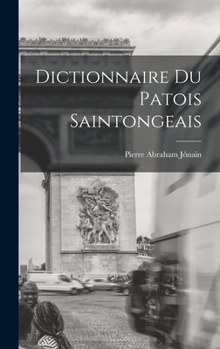 Hardcover Dictionnaire du patois saintongeais [French] Book