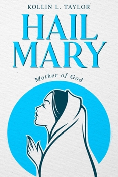 Paperback Hail Mary: Mother of God Book