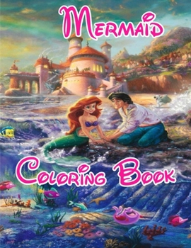 Paperback Mermaid Coloring Book: Amazing Princesses Coloring Book and Fairy Tials Coloring characters for kids of all Ages Book