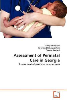 Paperback Assessment of Perinatal Care in Georgia Book