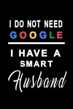 I do not need google i have a smart husband: Smart Notebook graph paper 120 pages 6x9 perfect as math book, sketchbook, workbook and diary for a smart husband