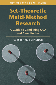 Hardcover Set-Theoretic Multi-Method Research: A Guide to Combining Qca and Case Studies Book