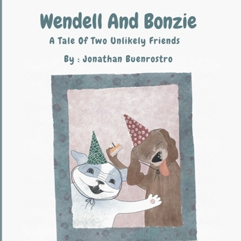 Paperback Wendell and Bonzie A Tale of Two Unlikely Friends Book