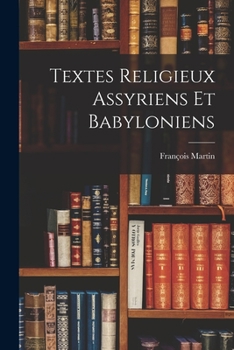 Paperback Textes Religieux Assyriens Et Babyloniens [French] Book