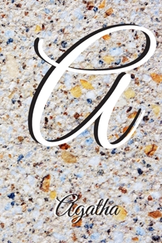 Agatha : Notebook Litter a Personalised Marble Initial with Name Journal Diary Lined for Women or Girls. Best Practical a Gift