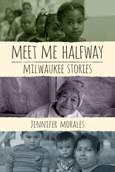 Paperback Meet Me Halfway: Milwaukee Stories Book