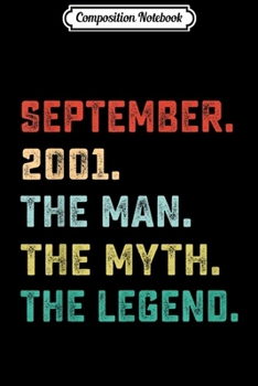 Paperback Composition Notebook: The Man Myth Legend September 2001 Birthday Gift 18 Yr Old M Journal/Notebook Blank Lined Ruled 6x9 100 Pages Book