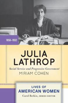 Paperback Julia Lathrop: Social Service and Progressive Government Book